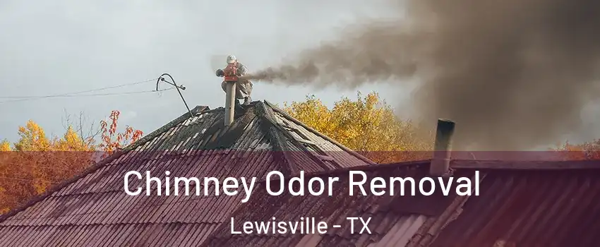  Chimney Odor Removal Lewisville - TX