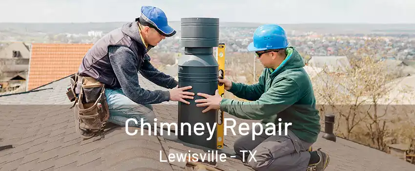  Chimney Repair Lewisville - TX