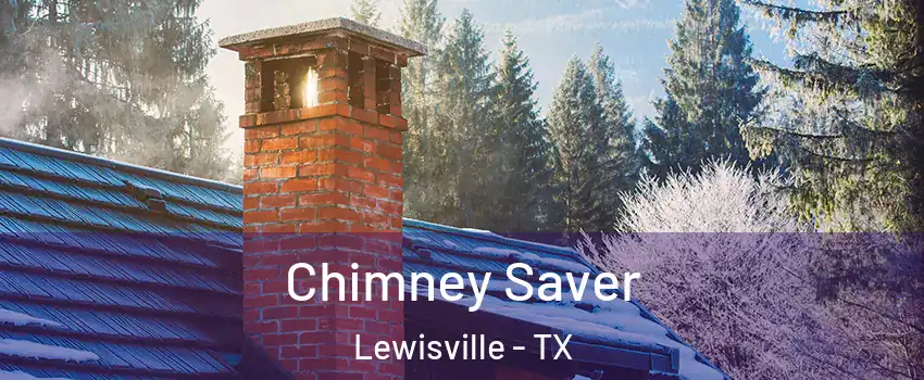  Chimney Saver Lewisville - TX