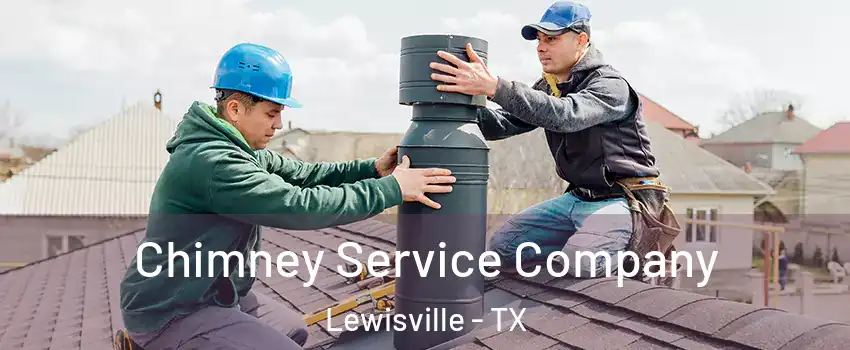  Chimney Service Company Lewisville - TX