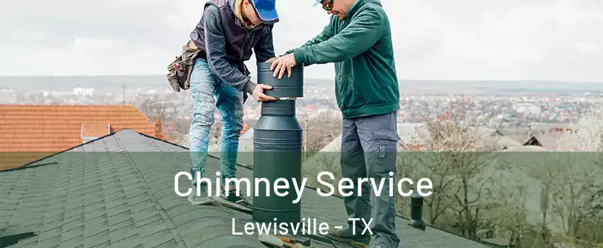  Chimney Service Lewisville - TX