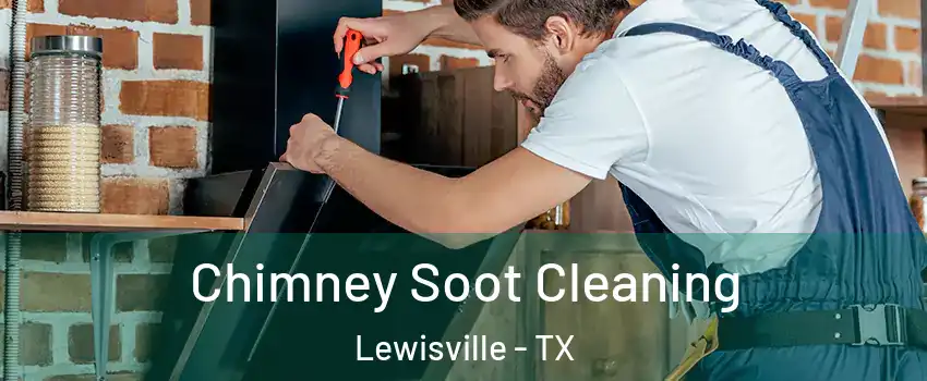  Chimney Soot Cleaning Lewisville - TX