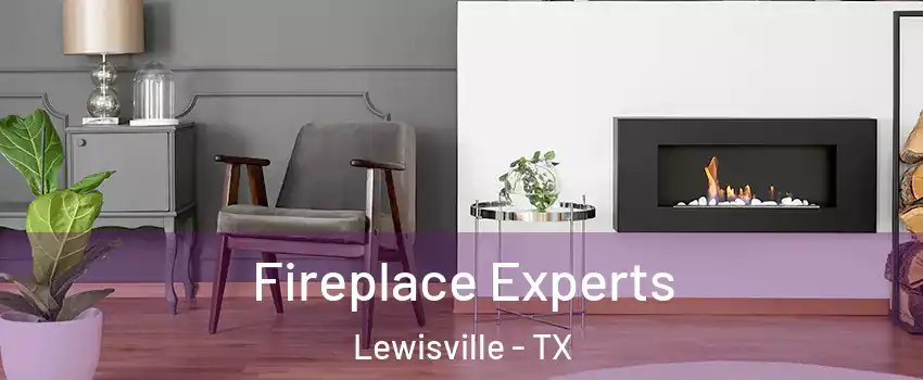  Fireplace Experts Lewisville - TX