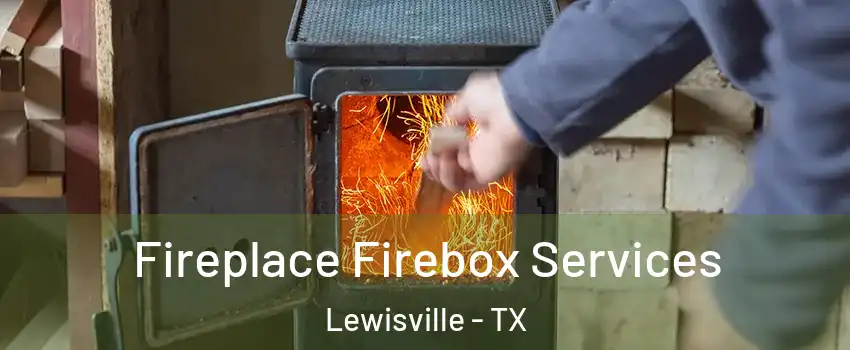  Fireplace Firebox Services Lewisville - TX
