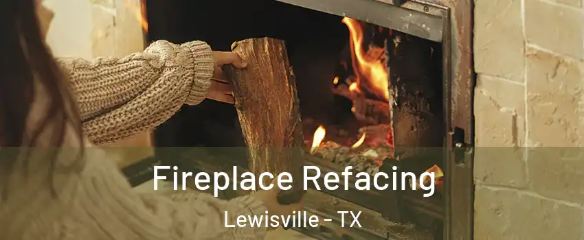  Fireplace Refacing Lewisville - TX
