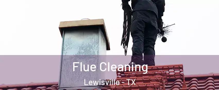  Flue Cleaning Lewisville - TX